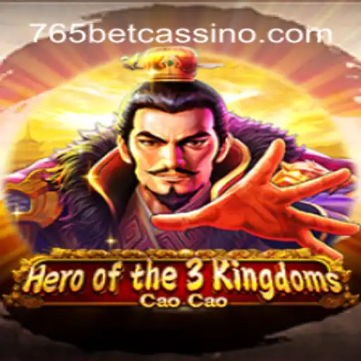 Discover the Epic World of Heroofthe3KingdomsCaoCao and 765bet Casino Offers