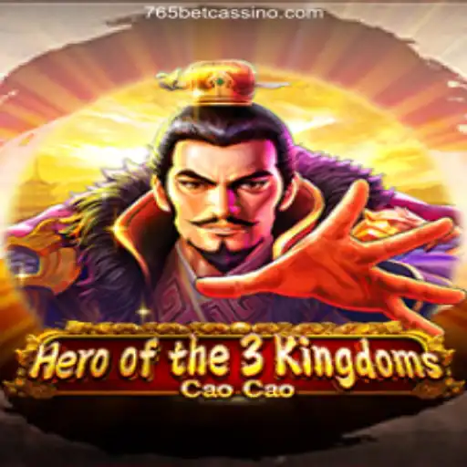 Discover the Epic World of Heroofthe3KingdomsCaoCao and 765bet Casino Offers